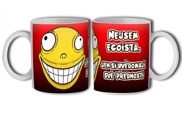 Hrnek Nejsem egoista,....